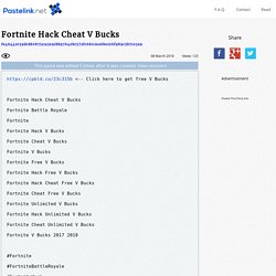 Fortnite Hack Cheat V Bucks Pearltrees
